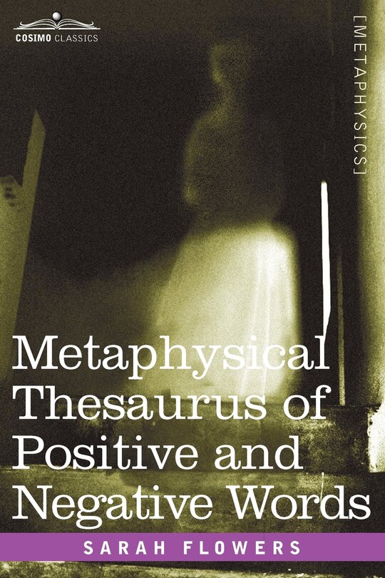 Couverture_Metaphysical Thesaurus Of Positive And Negative Words