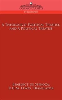 A Theologico-political Treatise, And A Political Treatise