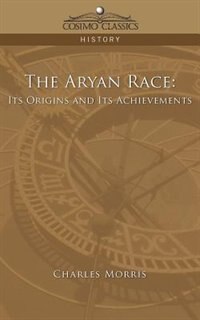The Aryan Race: Its Origins and Its Achievements