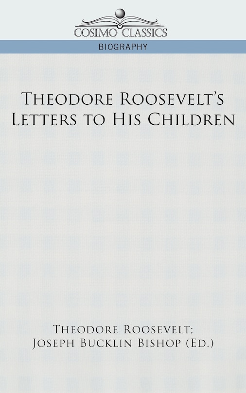Couverture_Theodore Roosevelt's Letters To His Children