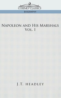 Couverture_Napoleon And His Marshals, Volume 1