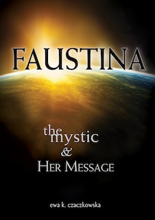 Front cover_Faustina: The Mystic and Her Message