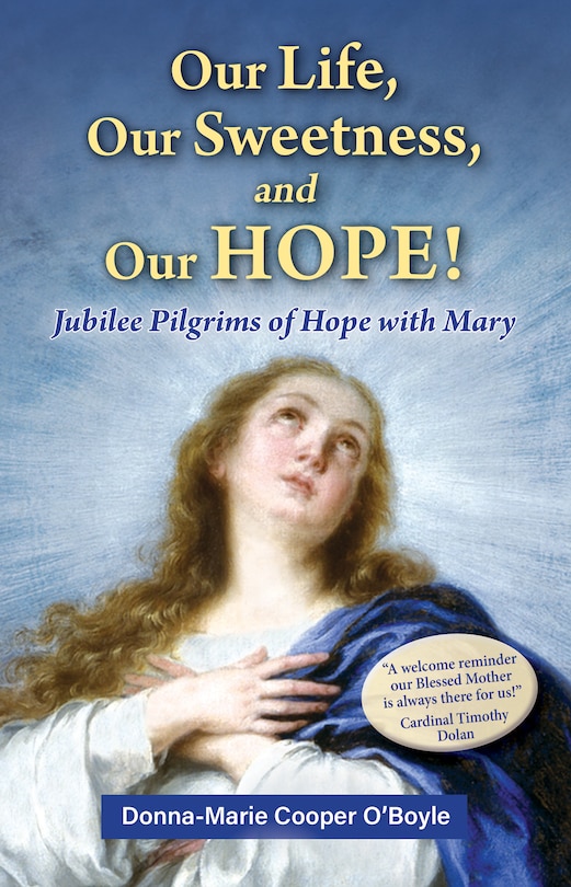 Couverture_Our Life, Our Sweetness, and Our Hope!