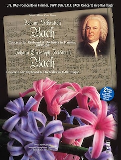J.s. Bach - Concerto In F Minor, Bmv1056 & J.c.f. Bach - Concerto In E-flat Major: Music Minus One Piano Book/Online Audio
