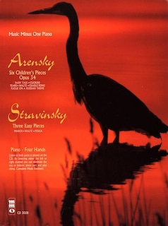 Arensky - 6 Pieces Enfantines, Op. 34; Stravinsky - 3 Easy Pieces For Piano Duet: Music Minus One Piano