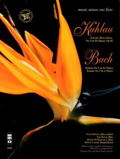 Kuhlau - Trio For Three Flutes; Bach - Sonatas In E-flat And A Major: Music Minus One Flute Deluxe 2-cd Set