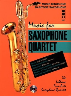 Music For Saxophone Quartet: Music Minus One Baritone Saxophone