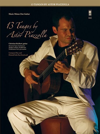 13 Tangos By Astor Piazzolla: Music Minus One Guitar