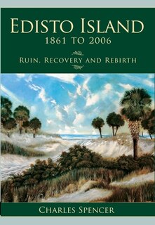 Front cover_Edisto Island, 1861 to 2006