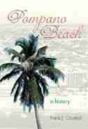 Pompano Beach: A History by Frank J. Cavaioli
