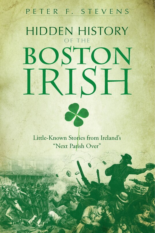 Front cover_Hidden History of the Boston Irish