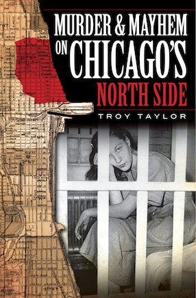 Murder and Mayhem on Chicago's North Side