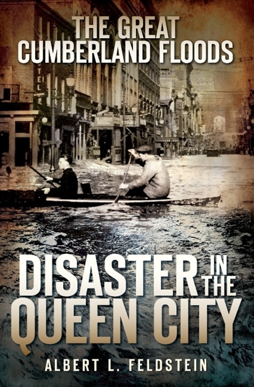 Couverture_The Great Cumberland Floods: Disaster in the Queen City