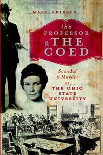 Couverture_The Professor & the Coed: Scandal & Murder at the Ohio State University