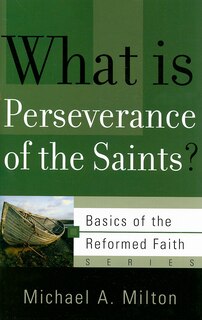Front cover_What Is Perseverance of the Saints?