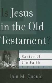 Front cover_Is Jesus in the Old Testament?