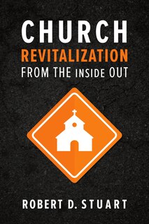 Front cover_Church Revitalization from the Inside Out
