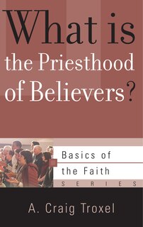 Front cover_What Is the Priesthood of Believers?