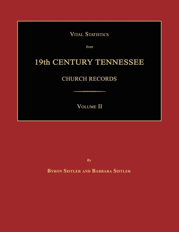 Couverture_Vital Statistics from 19th Century Tennessee Church Records. Volume II