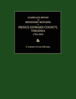 Front cover_Marriage Bonds and Ministers' Returns of Prince Edward County, Virginia 1754-1810