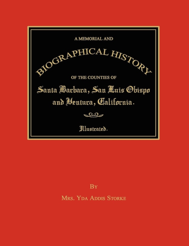 Front cover_A Memorial and Biographical History of the Counties of Santa Barbara, San Luis Obispo and Ventura, California