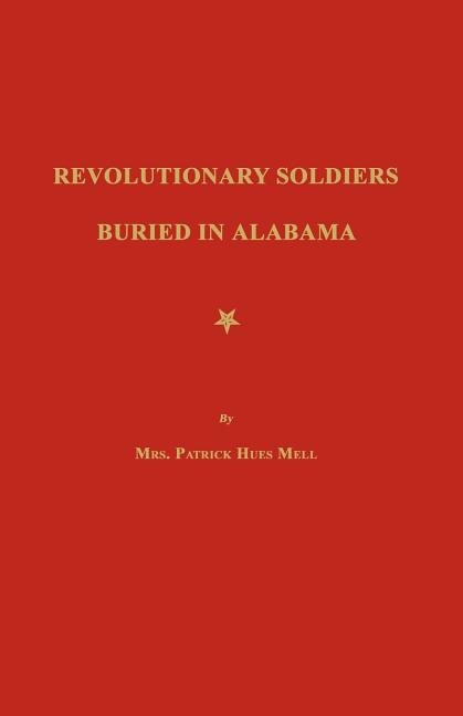 Couverture_Revolutionary Soldiers Buried in Alabama