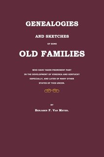 Couverture_Genealogies and Sketches of Some Old Families Who Have Taken Prominent Part in the Development of Virginia and Kentucky Especially, and Later of Many Other States of This Union