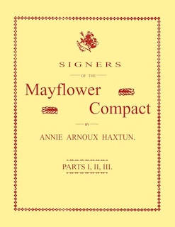 Signers of the Mayflower Compact. Three Parts in One