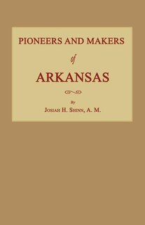 Couverture_Pioneers and Makers of Arkansas