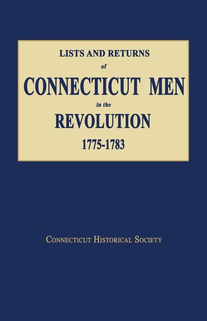 Front cover_Lists and Returns of Connecticut Men in the Revolution, 1775-1783
