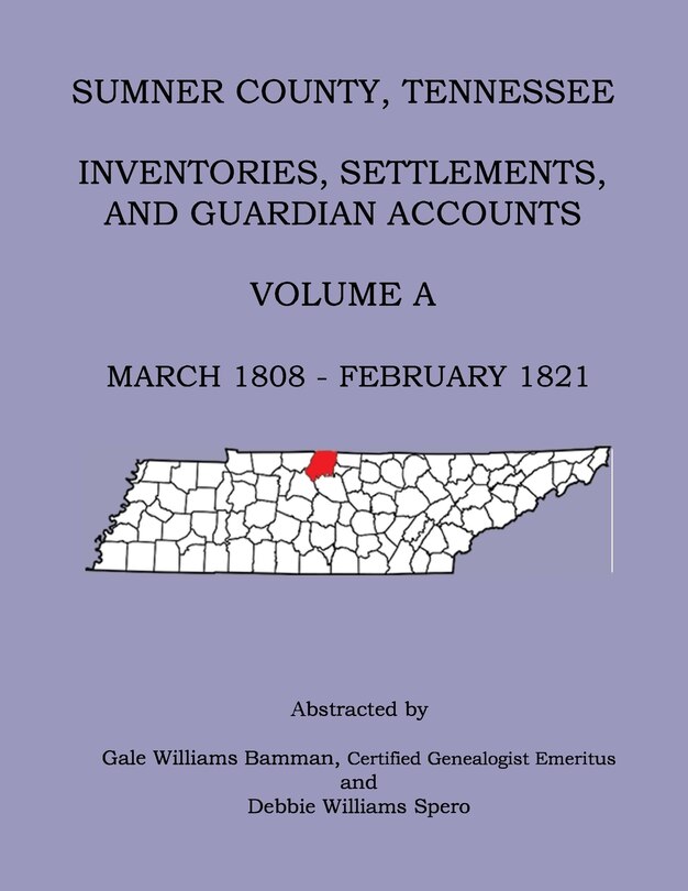 Couverture_Sumner County, Tennessee Inventories, Settlements, And Guardian Accounts Volume A March 1808 - February 1821