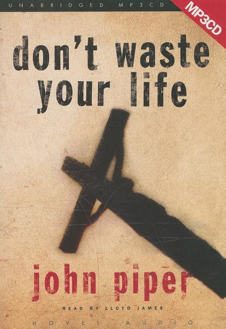 Front cover_Don't Waste Your Life