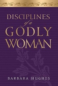Front cover_Disciplines Of A Godly Woman