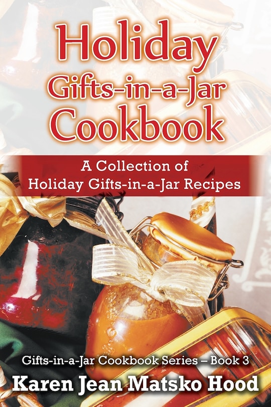 Front cover_Holiday Gifts-in-a-Jar Cookbook