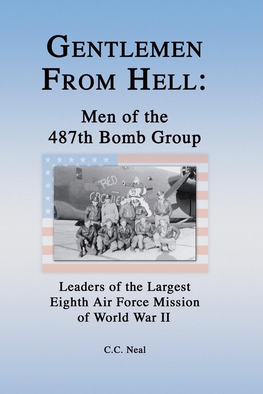 Couverture_Gentlemen From Hell: Men Of The 487th Bomb Group