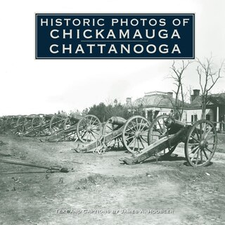 Couverture_Historic Photos of Chickamauga Chattanooga