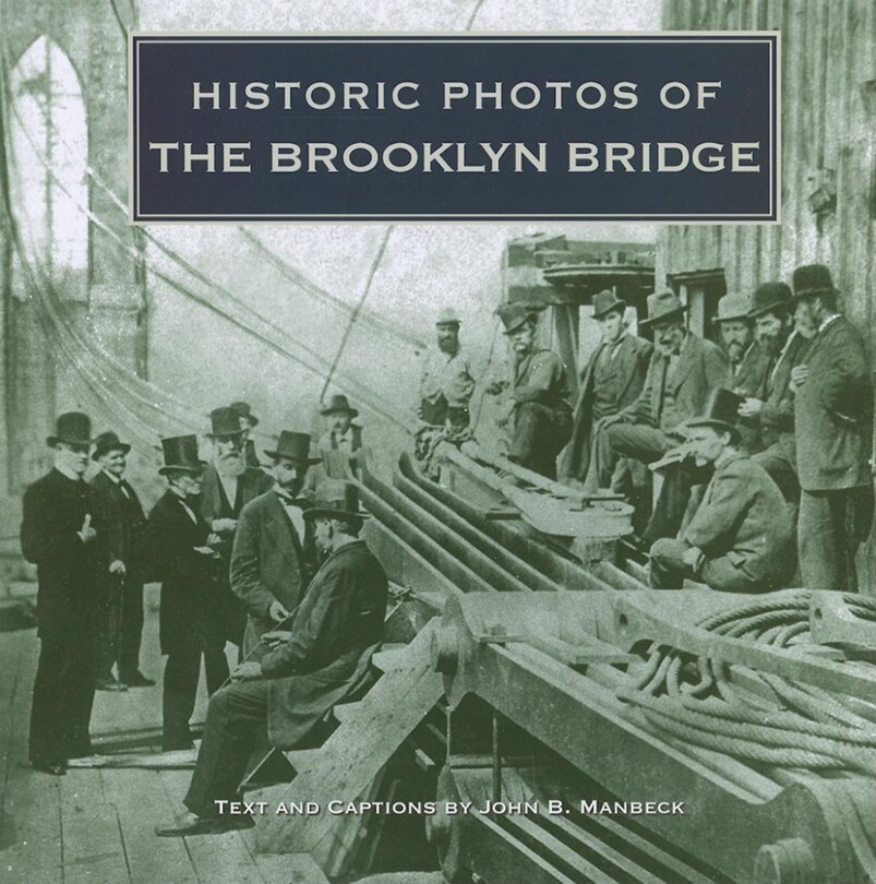 Front cover_Historic Photos of the Brooklyn Bridge