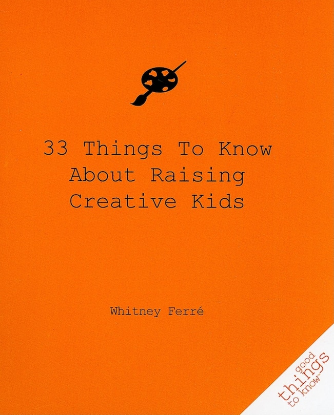 Couverture_33 Things to Know about Raising Creative Kids