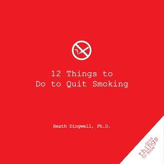 Front cover_12 Things to Do to Quit Smoking