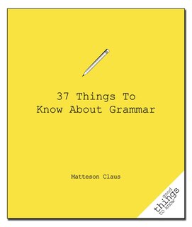 Couverture_37 Things to Know About Grammar