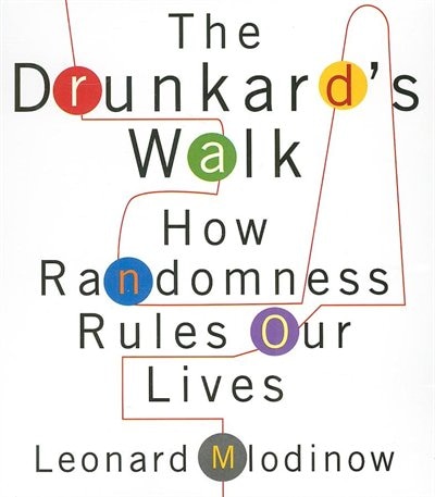 The Drunkard's Walk: How Randomness Rules Our Lives