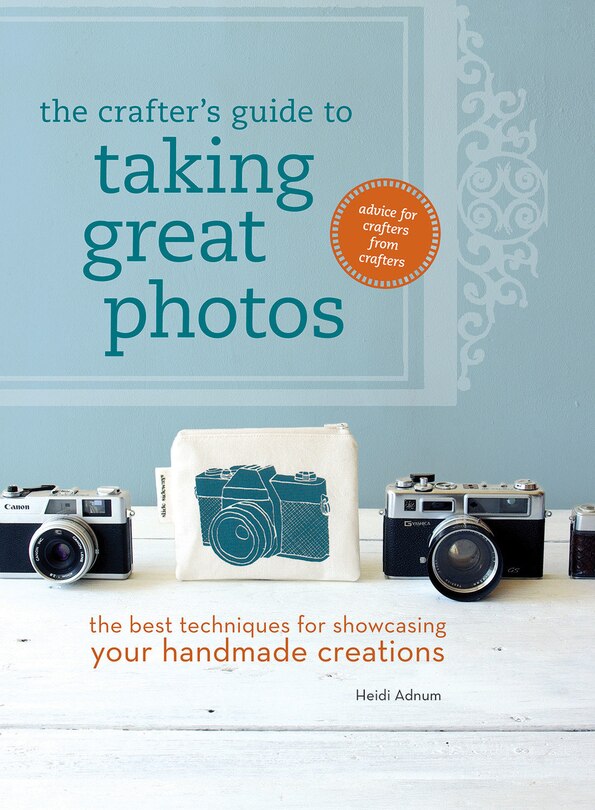 Front cover_The Crafter's Guide to Taking Great Photos