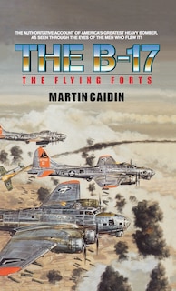 Front cover_The B-17 - The Flying Forts