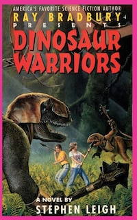 Front cover_Ray Bradbury Presents Dinosaur Warriors
