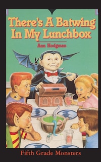Front cover_There's A Batwing In My Lunchbox