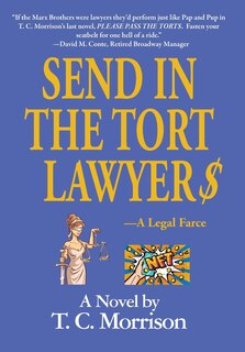 Front cover_Send In The Tort Lawyer$-A Legal Farce
