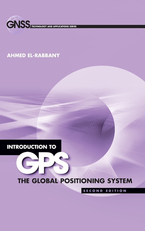 Introduction to GPS: The Global Positioning System