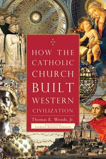 Couverture_How the Catholic Church Built Western Civilization