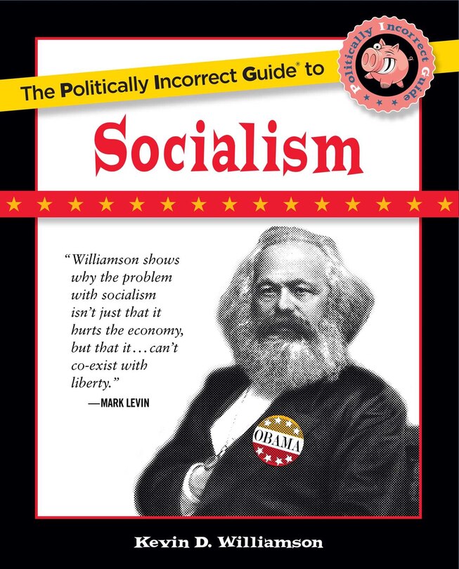 Front cover_The Politically Incorrect Guide to Socialism