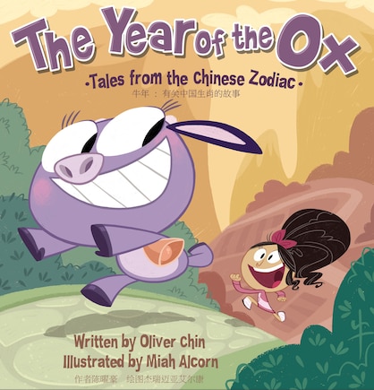 The Year Of The Ox: Tales From The Chinese Zodiac [bilingual English/chinese]